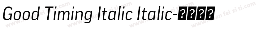 Good Timing Italic Italic字体转换